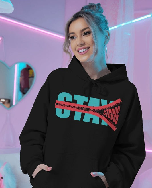 Stay Strong Unisex Hoodie